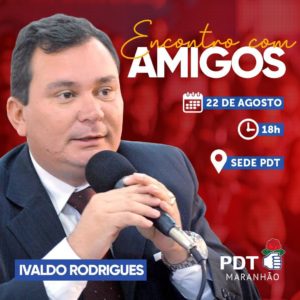 Ivaldo Rodrigues reúne militância do PDT e amigos nesta quinta-feira