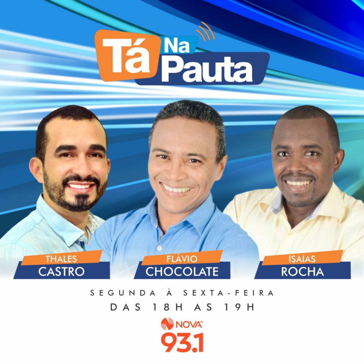 Programa “Tá na Pauta” estreia hoje na ‘Nova FM’ e nas plataformas digitais da emissora…
