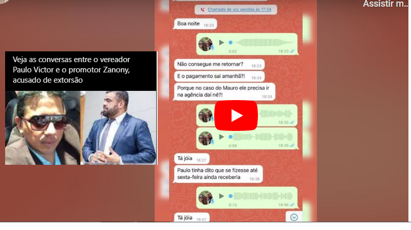 ‘PV Joga no Ventilador’ – Veja as conversas entre o vereador Paulo Victor e o promotor Zanony, acusado de extorsão…