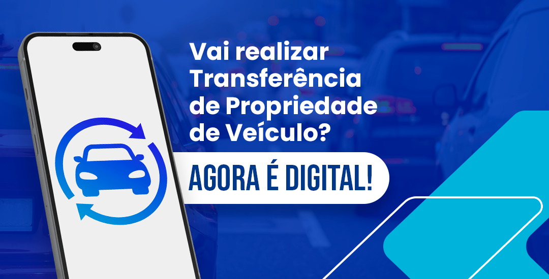 Detran-MA disponibiliza transferência de propriedade de veículo de forma digital…