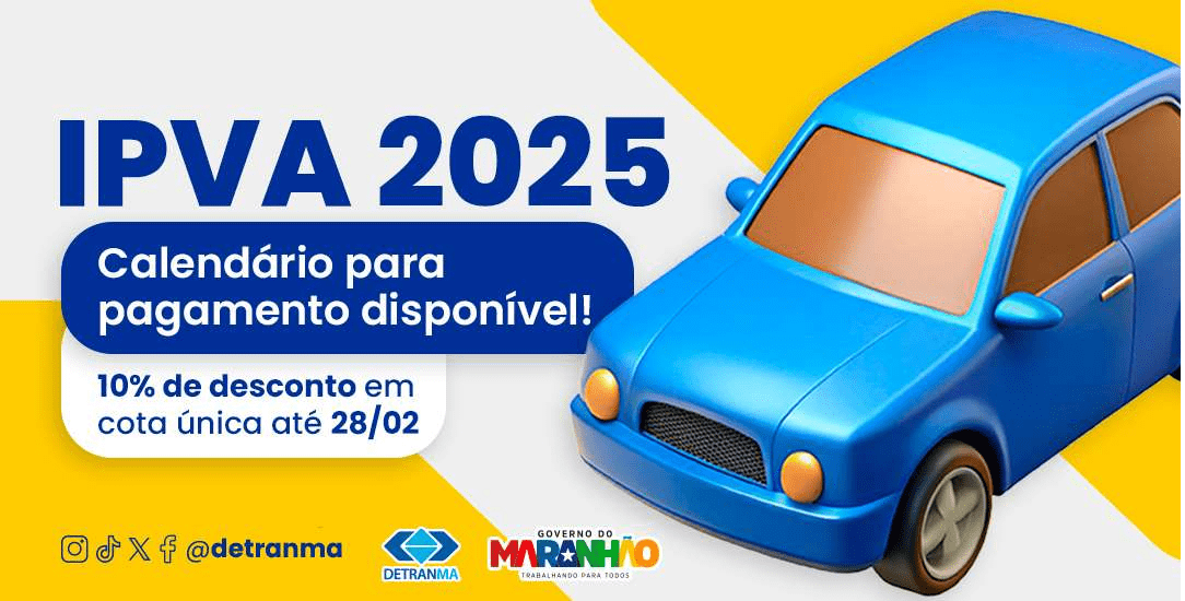 Sefaz – MA divulga calendário com prazos para o pagamento do IPVA 2025 no Maranhão…