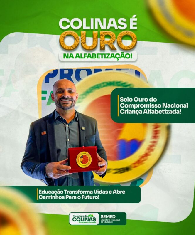 Colinas recebe ‘Selo Ouro da Educação’ e se torna referência no Maranhão…