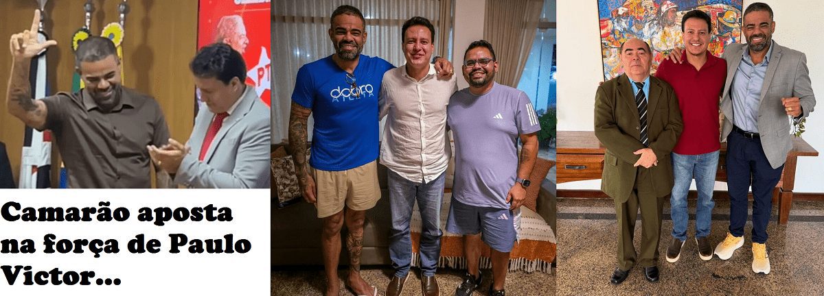 ‘Grande São Luís’ – Camarão cola imagem em Paulo Victor, apostando na força política e na liderança do presidente da Câmara da Capital…