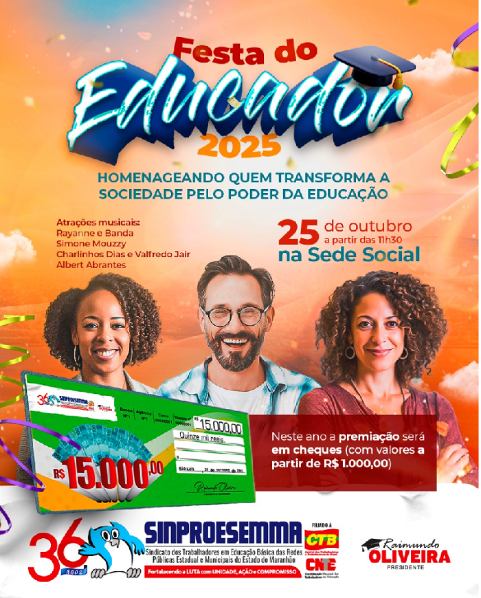 ‘Festa do Educador 2025’ – Sinproesemma  inicia entrega de ingressos e senha do sorteio…